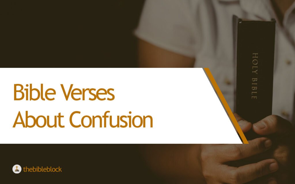 23 Bible Verses About Confusion – Finding Clarity in Confusion ...