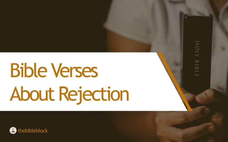 23 Bible Verses About Rejection - Understanding Rejection Through ...