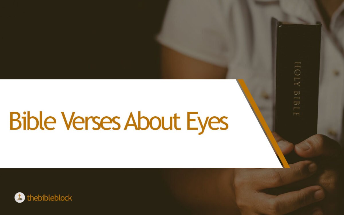 23 Bible Verses About Eyes – Bible Verses That Reveal the Significance ...