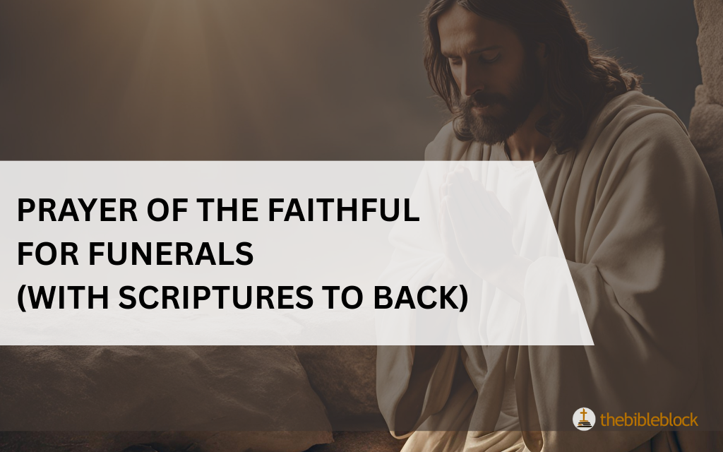 23 Prayer Of The Faithful For Funerals with Scriptures to Back